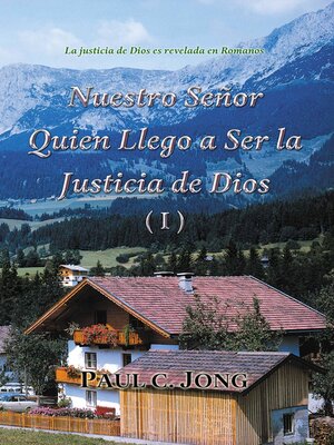 cover image of La justicia de Dios es revelada en Romanos--Nuestro Señor Quien Llego a Ser la Justicia de Dios (I)